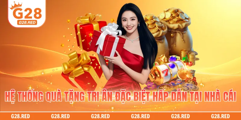 Hệ thống quà tặng tri ân đặc biệt hấp dẫn tại nhà cái