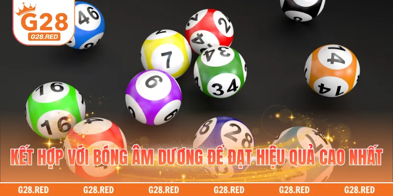 Kết hợp với bóng âm dương để đạt hiệu quả cao nhất