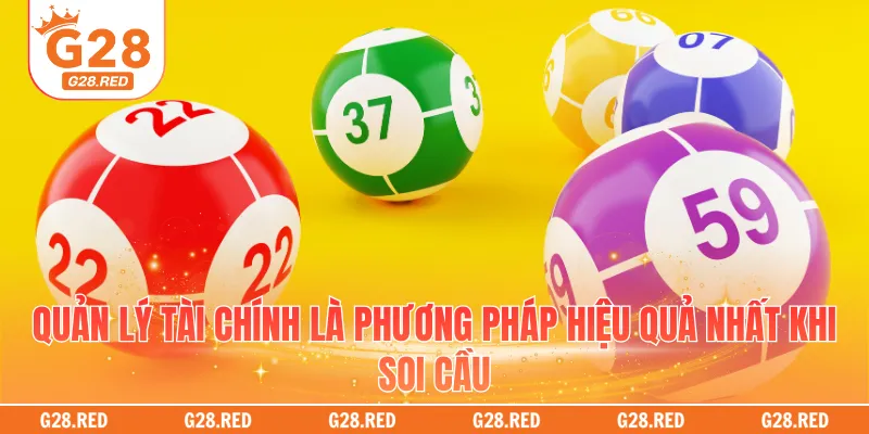 Quản lý tài chính là phương pháp hiệu quả nhất khi soi cầu