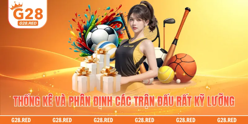 Thống kê và phân định các trận đấu rất kỹ lưỡng